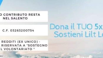 5×1000 alla LILT sez. prov. di Lecce – IL TUO CONTRIBUTO RESTA NEL SALENTO