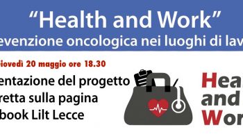 “Health & Work”: prevenzione oncologica nei luoghi di lavoro